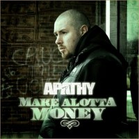 Single: Apathy | Make Alotta Money