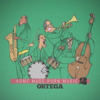 Stream: Ortega | Home made porn music vol. 2