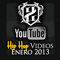 Videos: Hip Hop | Enero 2013
