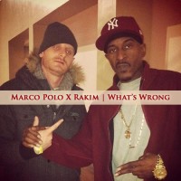 Audio: Marco Polo X Rakim | What’s Wrong