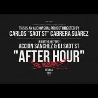 Descarga: Acción Sánchez & DJ Saot ST | After Hour: Sevilla – Mixtape + clips