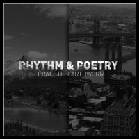 Descarga: Feral the Earthworm | Rhythm and Poetry