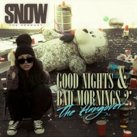 Stream: Snow Tha Product | Good Nights & Bad Mornings 2: The Hangover