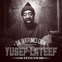 Descarga: The Beatfonics Crew | Yusef Lateef Session