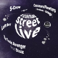 Video Reseña: #canalstreetlive | Casseurs Flowters, S-Crew, The Toxic Avenger ft. Disiz & Left Boy