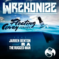 Single: Wrekonize | Floating Away Remix ft. Jarren Benton & R.A. The Rugged Man