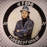 Stream: Dj Fede | Rude boy funker