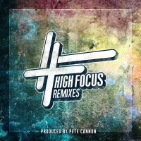 Descarga: High Focus Remixes by Pete Cannon