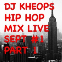 Mixtape: Dj Kheops | Hip hop mix live sept #1 Part1