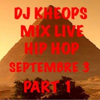 Mixtape: Dj Kheops | Hip hop mix live sept #3 Part 1