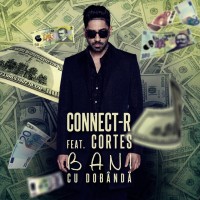Video: Connect-R | Bani cu dobanda ft. Cortes