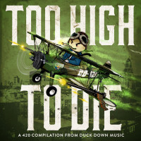 Lanzamiento: Duck Down Presents: Too high to die