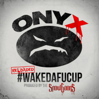 Lanzamiento: Onyx & Snowgoons | #WakeDaFucUp (Reloaded)