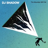 Lanzamiento: Dj Shadow | The mountain will fall
