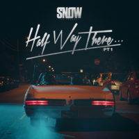 Lanzamiento: Snow Tha Product | Half Way There… Pt. 1