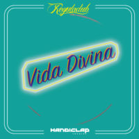 Single: Reguladub | Vida divina (Re-work)