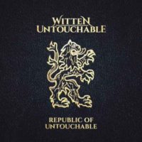 Lanzamiento: Witten Untouchable | Republic of Untouchable