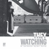 Lanzamiento: A.G. & John Robinson | They watching (prod. Ray West)