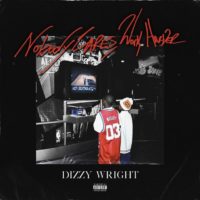 Lanzamiento: Dizzy Wright | Nobody cares, work harder