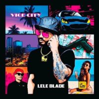 Lanzamiento: Lele Blade | Vice City