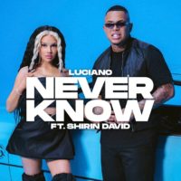 Video: Luciano | Never know ft. Shirin David