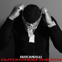 Lanzamiento: Dutchavelli | Dutch from the 5th