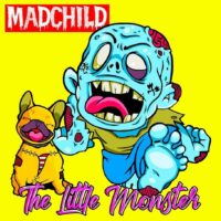 Lanzamiento: Madchild | The little monster