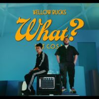 Video: ¥ellow Bucks |  What? ft. C.O.S.A.